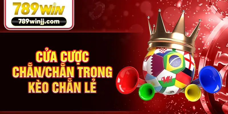 Cửa cược chẵn/chẵn trong kèo chẵn lẻ